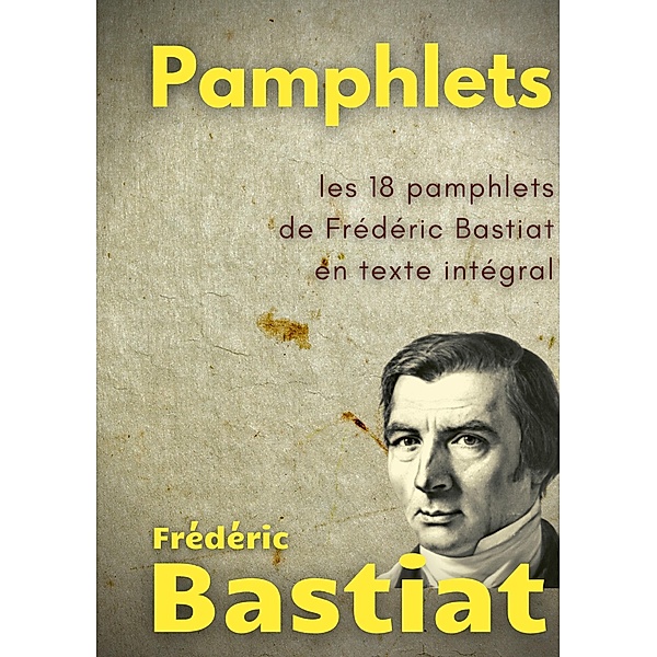 Pamphlets, Frédéric Bastiat