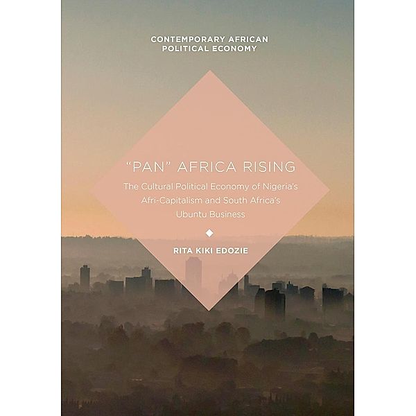 Pan Africa Rising / Contemporary African Political Economy, Rita Kiki Edozie