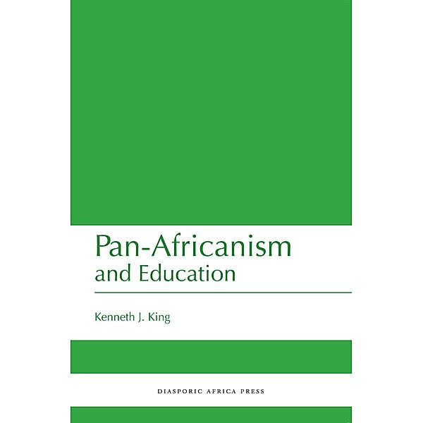 Pan-Africanism and Education, Kenneth J. King