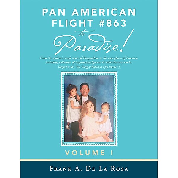 Pan American Flight #863 to Paradise!, Frank A. De La Rosa