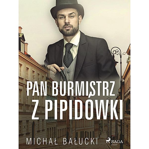 Pan Burmistrz z Pipidówki, Michal Balucki