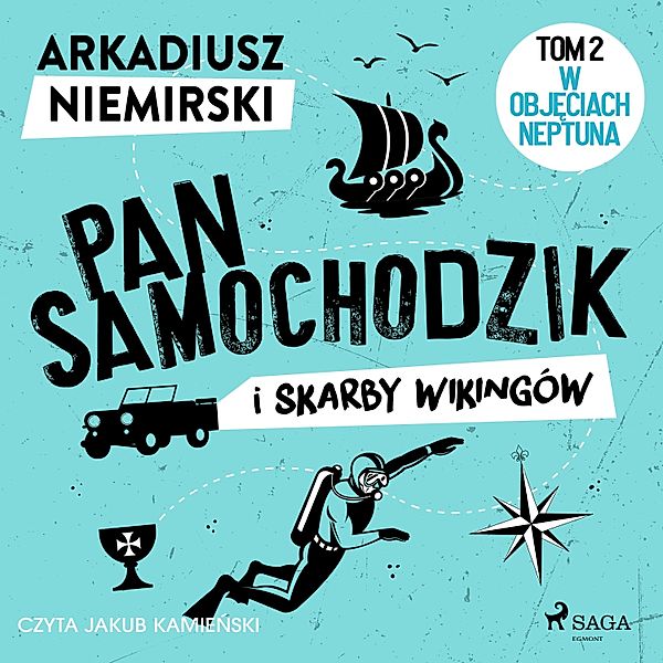 Pan Samochodzik - Pan Samochodzik i skarby wikingów Tom 2 - W objęciach Neptuna, Arkadiusz Niemirski