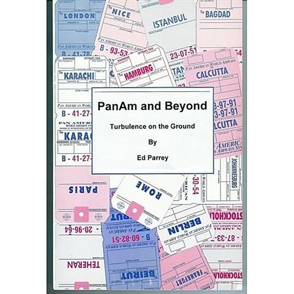 PanAm and Beyond - Turbulence on the Ground, Ed Parrey