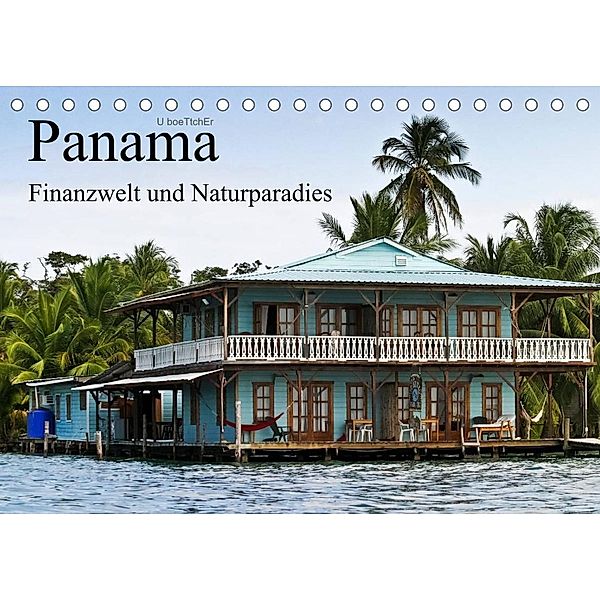Panama - Finanzwelt und Naturparadies (Tischkalender 2023 DIN A5 quer), U boeTtchEr