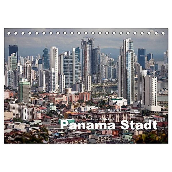Panama Stadt (Tischkalender 2024 DIN A5 quer), CALVENDO Monatskalender, Peter Schickert