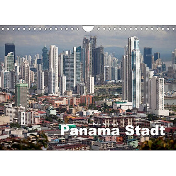 Panama Stadt (Wandkalender 2022 DIN A4 quer), Peter Schickert