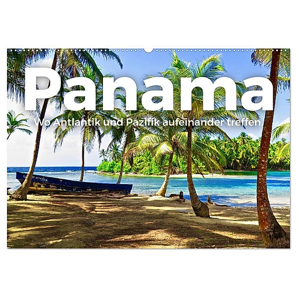 Panama - Wo Atlantik und Pazifik aufeinander treffen. (Wandkalender 2024 DIN A2 quer), CALVENDO Monatskalender, M. Scott