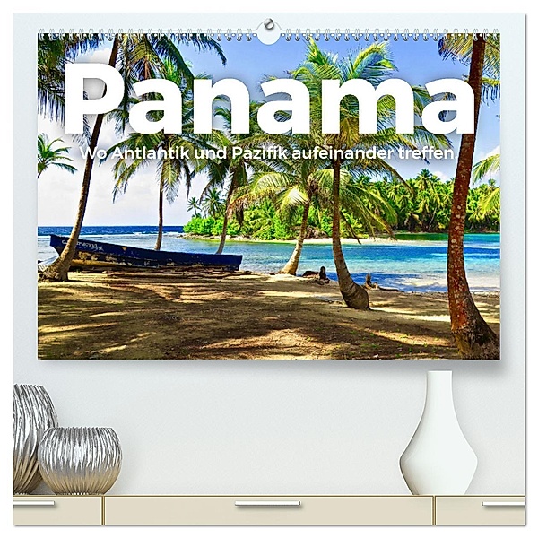 Panama - Wo Atlantik und Pazifik aufeinander treffen. (hochwertiger Premium Wandkalender 2025 DIN A2 quer), Kunstdruck in Hochglanz, Calvendo, M. Scott