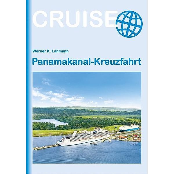 Panamakanal-Kreuzfahrt, Werner K. Lahmann