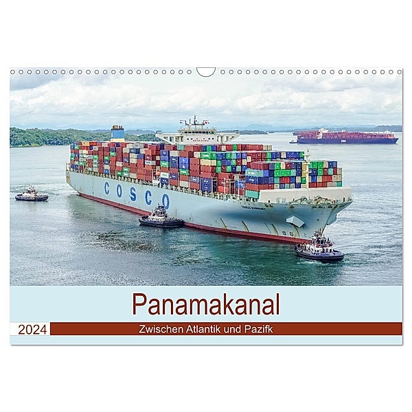 Panamakanal - Zwischen Atlantik und Pazifik (Wandkalender 2024 DIN A3 quer), CALVENDO Monatskalender, Markus Nawrocki