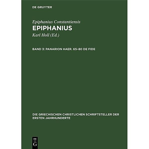Panarion Haer. 65-80 De Fide / Die griechischen christlichen Schriftsteller der ersten Jahrhunderte, Epiphanius Constantiensis