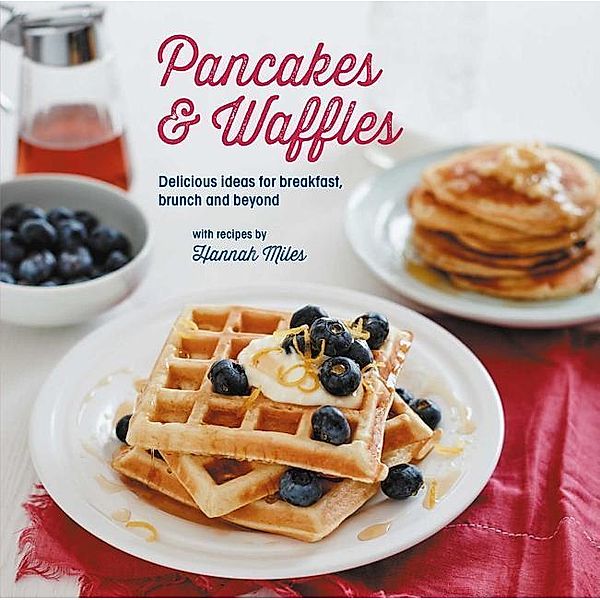 Pancakes and Waffles, Hannah Miles