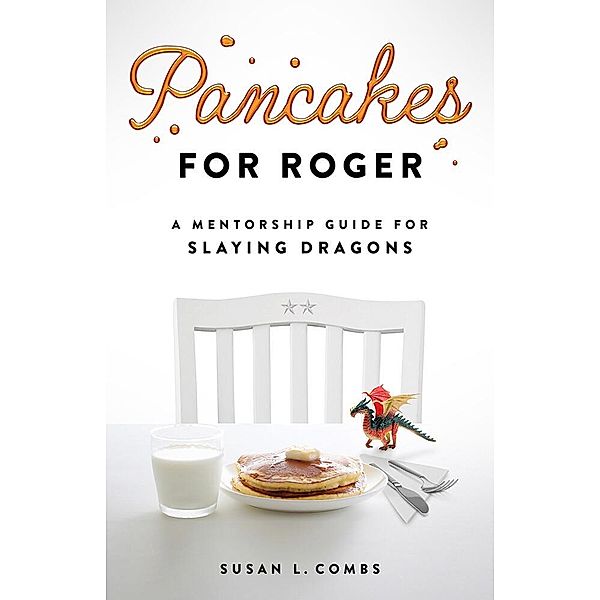 Pancakes for Roger, Susan L. Combs