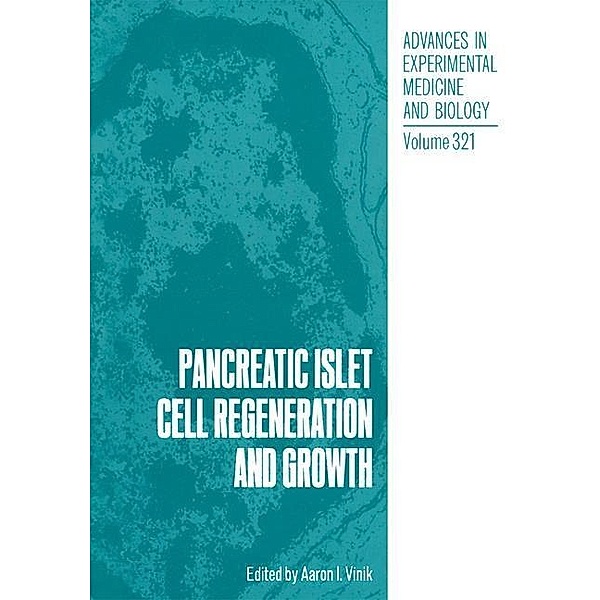 Pancreatic Islet Cell Regeneration and Growth / Advances in Experimental Medicine and Biology Bd.321