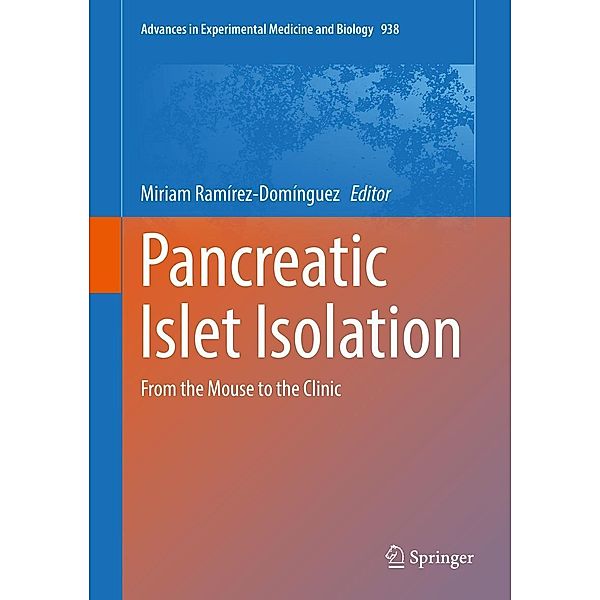 Pancreatic Islet Isolation / Advances in Experimental Medicine and Biology Bd.938