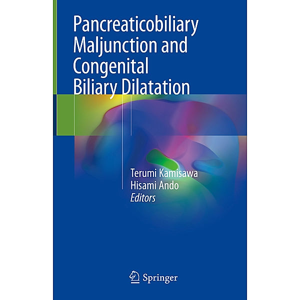 Pancreaticobiliary Maljunction and Congenital Biliary Dilatation