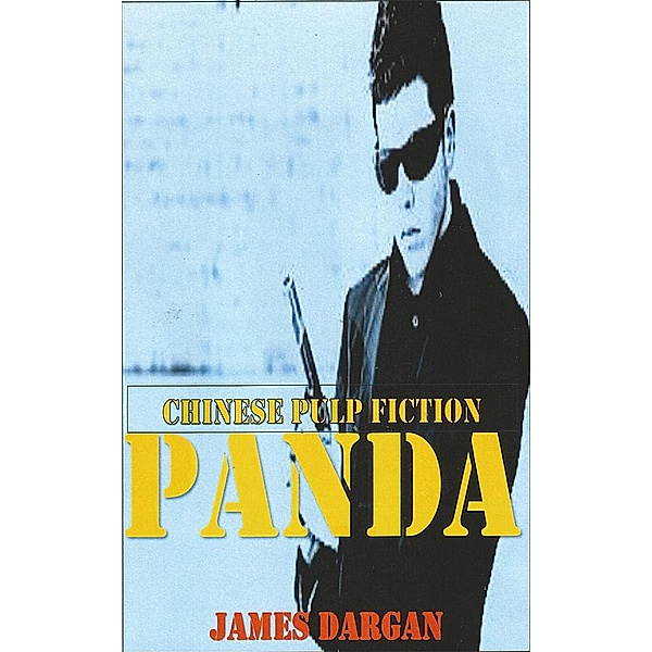 Panda, Chinese Pulp Fiction, James Dargan