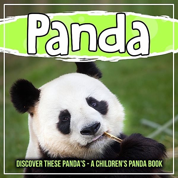 Panda: Discover These Panda's - A Children's Panda Book / Bold Kids, Bold Kids