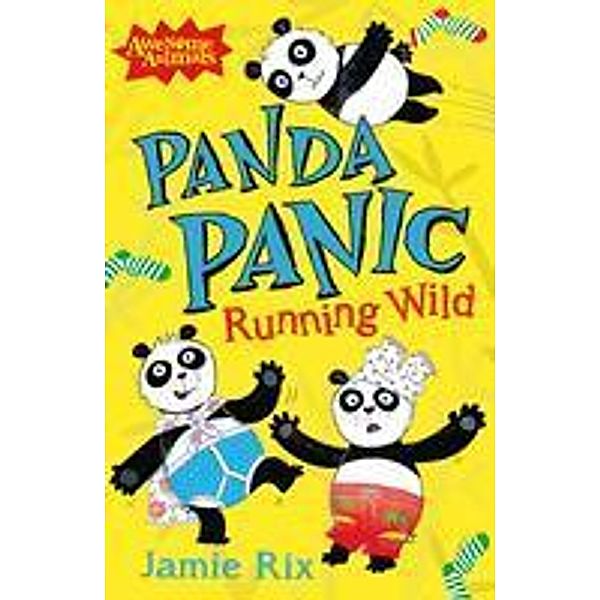 Panda Panic - Running Wild / Awesome Animals, Jamie Rix