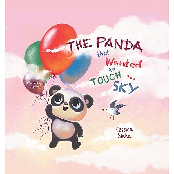 Panda That Wanted To Touch The Sky / Gatekeeper Press, Jessica Sinha