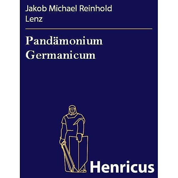 Pandämonium Germanicum, Jakob Michael Reinhold Lenz