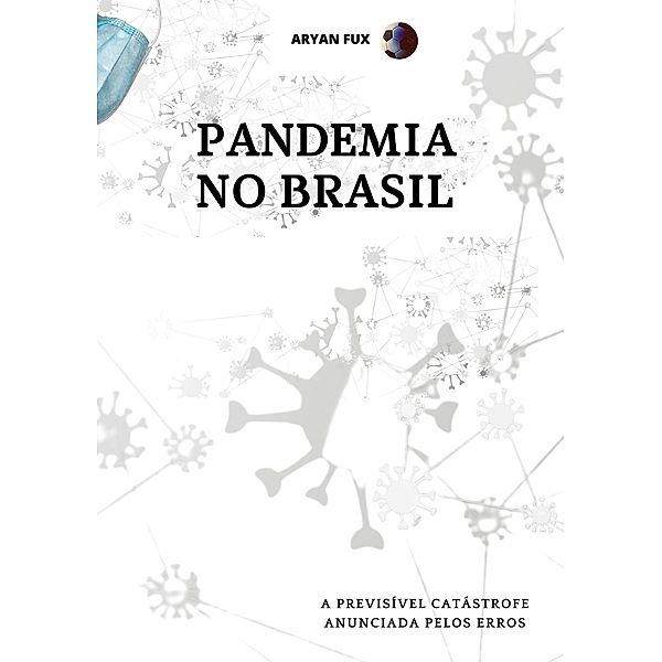Pandemia no Brasil, Aryan Fux