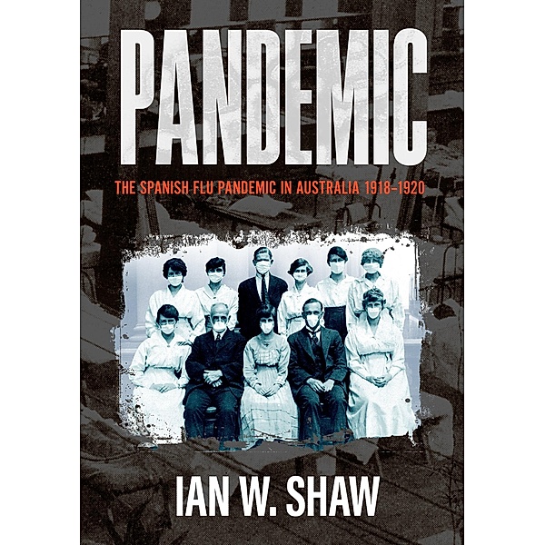 Pandemic, Ian W Shaw