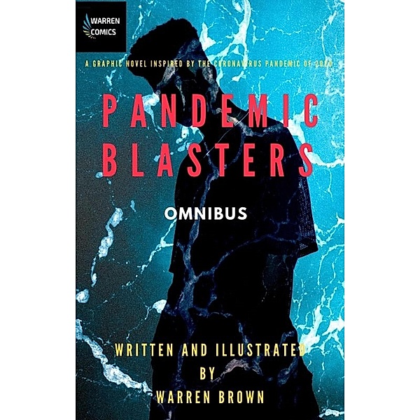 Pandemic Blasters Omnibus, Warren Brown