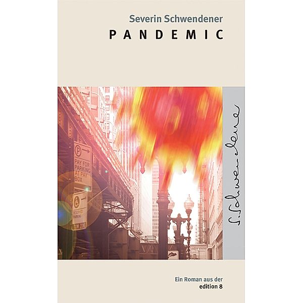 Pandemic / edition 8, Severin Schwendener