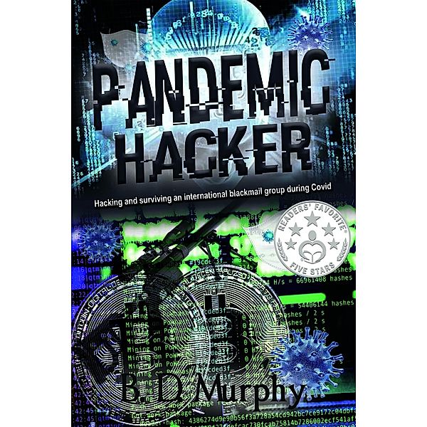 Pandemic Hacker / Pandemic Hacker, B. D. Murphy