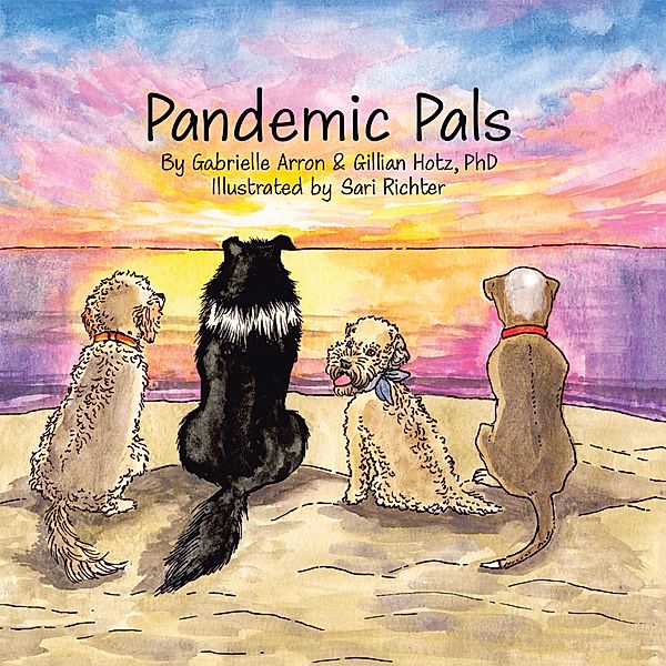 Pandemic Pals, Gabrielle Arron, Gillian Hotz