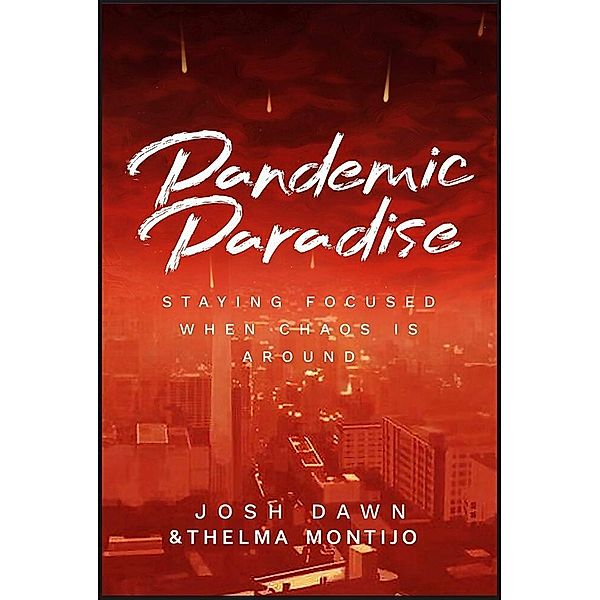 Pandemic Paradise, Josh Dawn, Thelma Montijo