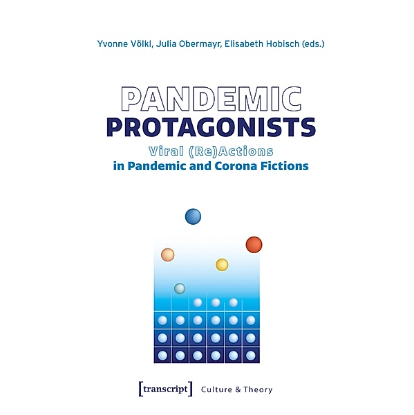 Pandemic Protagonists / Edition Kulturwissenschaft Bd.284