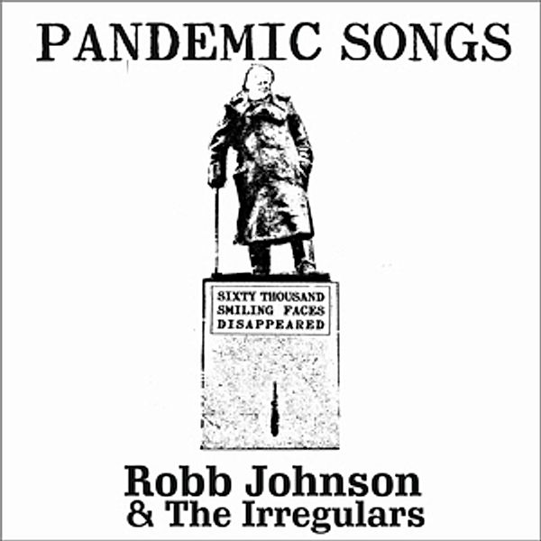 Pandemic Songs, Robb & The Irregulars Johnson
