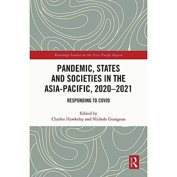 Pandemic, States and Societies in the Asia-Pacific, 2020-2021