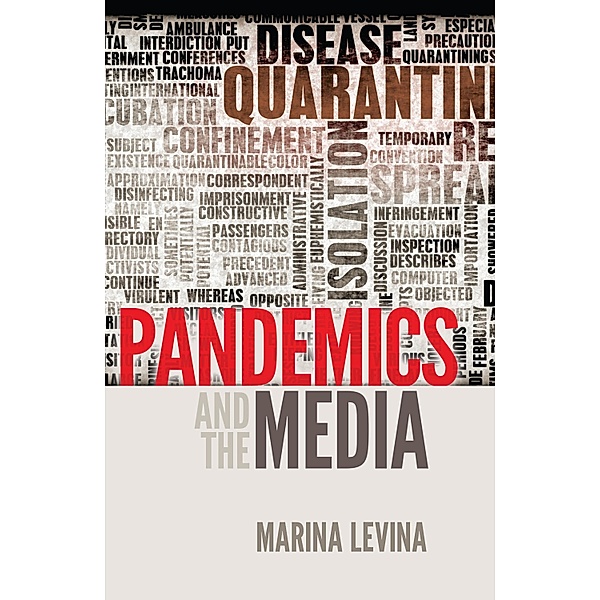 Pandemics and the Media / Global Crises and the Media Bd.12, Marina Levina