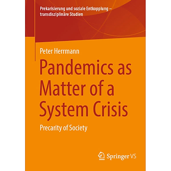 Pandemics as Matter of a System Crisis, Peter Herrmann