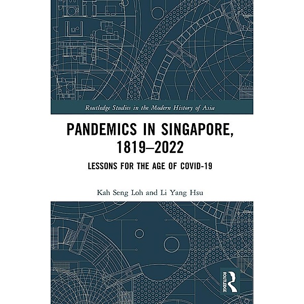 Pandemics in Singapore, 1819-2022, Kah Seng Loh, Li Yang Hsu