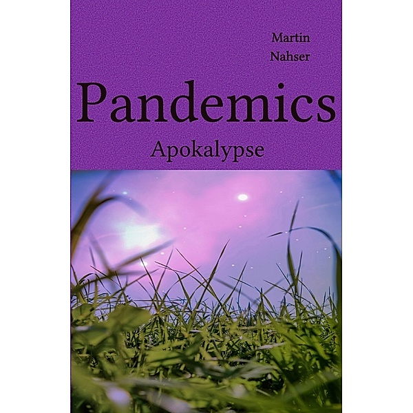 PANDEMICS / Pandemics, Martin Nahser