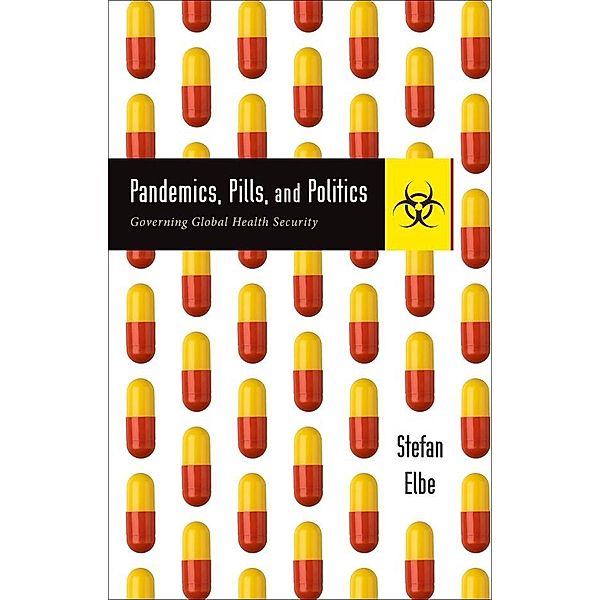 Pandemics, Pills, and Politics, Stefan Elbe