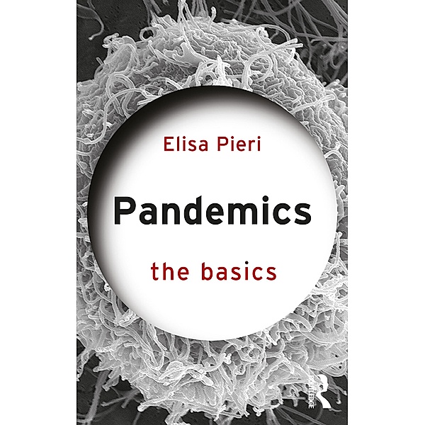 Pandemics: The Basics, Elisa Pieri