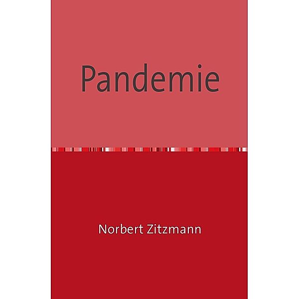 Pandemie, Norbert Zitzmann