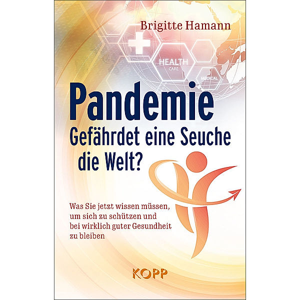 Pandemie: Gefährdet eine Seuche die Welt?, Brigitte Hamann