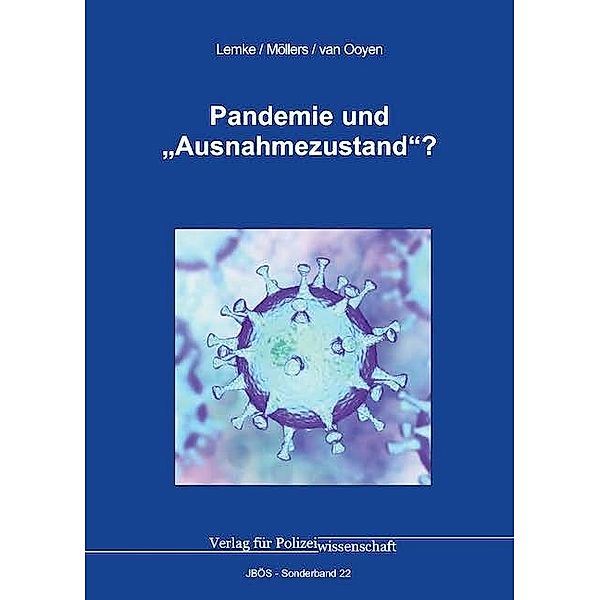 Pandemie und Ausnahmezustand?, Matthias Lemke, Martin H. W. Möllers, Robert Chr. van Ooyen