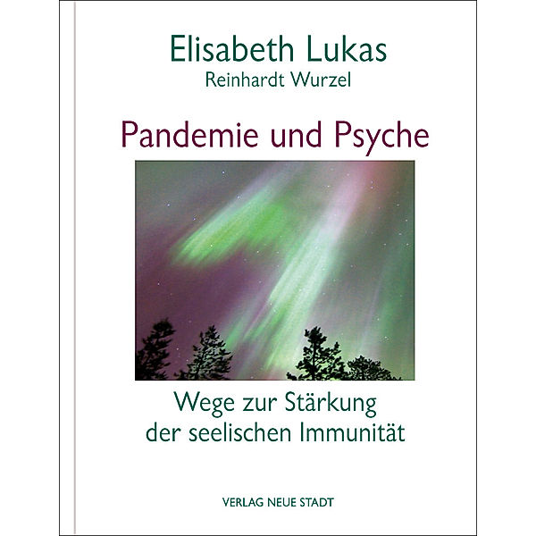 Pandemie und Psyche, Elisabeth Lukas, Reinhardt Wurzel