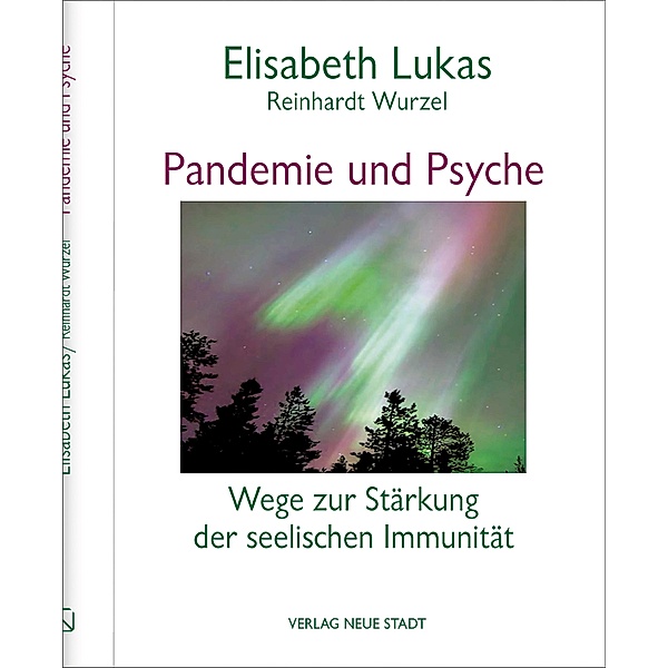 Pandemie und Psyche / LebensWert!, Elisabeth Lukas, Reinhardt Wurzel