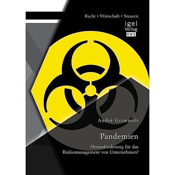 Pandemien: Herausforderung für das Risikomanagement von Unternehmen?, André Grimmelt