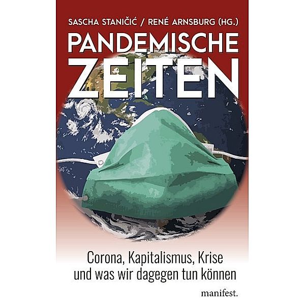 Pandemische Zeiten, Sascha Stanicic, René Arnsburg