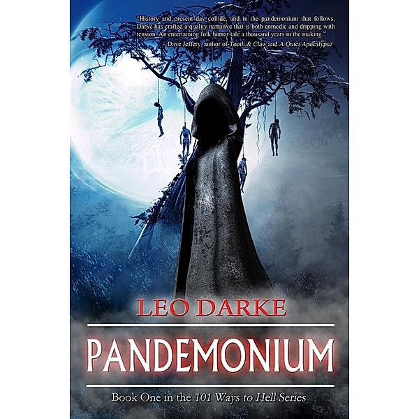 Pandemonium (Book One in the 101 Ways to Hell Series) / Book One in the 101 Ways to Hell Series, Leo Darke