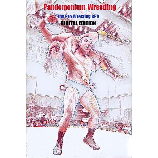 Pandemonium Wrestling - Digital Edition, Charles Bedell